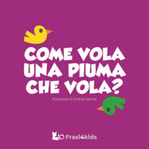 Come vola una piuma che vola? - Librerie.coop Come vola una piuma che vola? - Librerie.coop