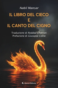 Il libro del cieco e il canto del cigno - Librerie.coop