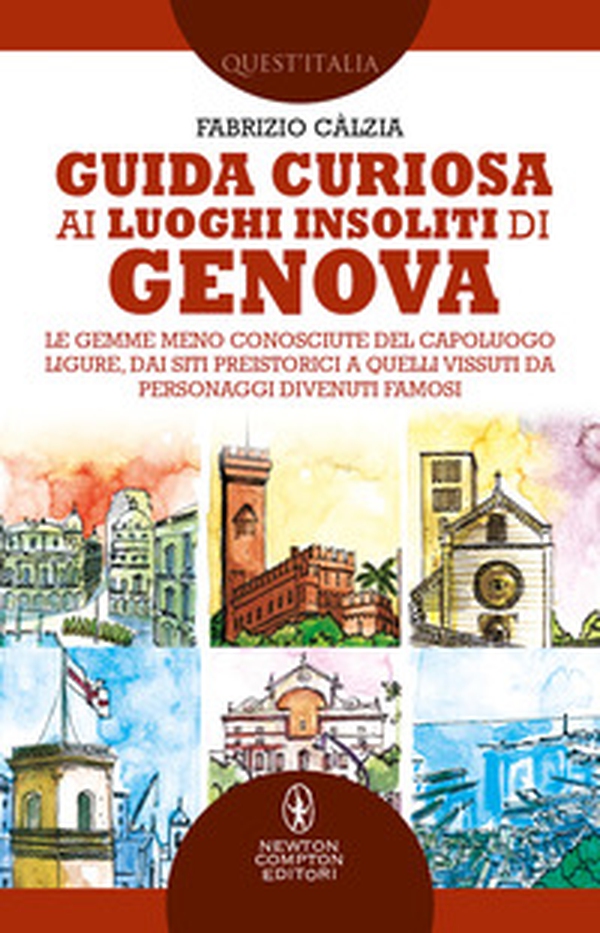 Guida curiosa ai luoghi insoliti di Genova. Le gemme meno conosciute del capoluogo ligure, dai siti preistorici a quelli vissuti da personaggi divenuti famosi - Librerie.coop Guida curiosa ai luoghi insoliti di Genova. Le gemme meno conosciute del capoluogo ligure, dai siti preistorici a quelli vissuti da personaggi divenuti famosi - Librerie.coop