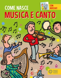 Musica e canto. Con adesivi - Librerie.coop