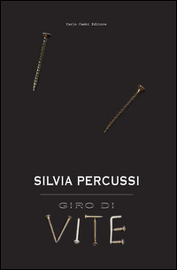 Silvia Percussi. Giro di vite - Librerie.coop Silvia Percussi. Giro di vite - Librerie.coop