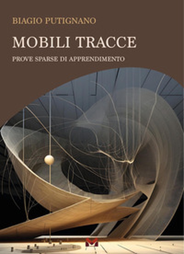 Mobili tracce. Prove sparse di apprendimento - Librerie.coop