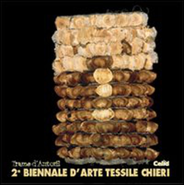Trame d'autore. 2ª Biennale d'arte tessile (Chieri) - Librerie.coop Trame d'autore. 2ª Biennale d'arte tessile (Chieri) - Librerie.coop