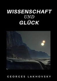 Wissenschaft und glück - Librerie.coop Wissenschaft und glück - Librerie.coop