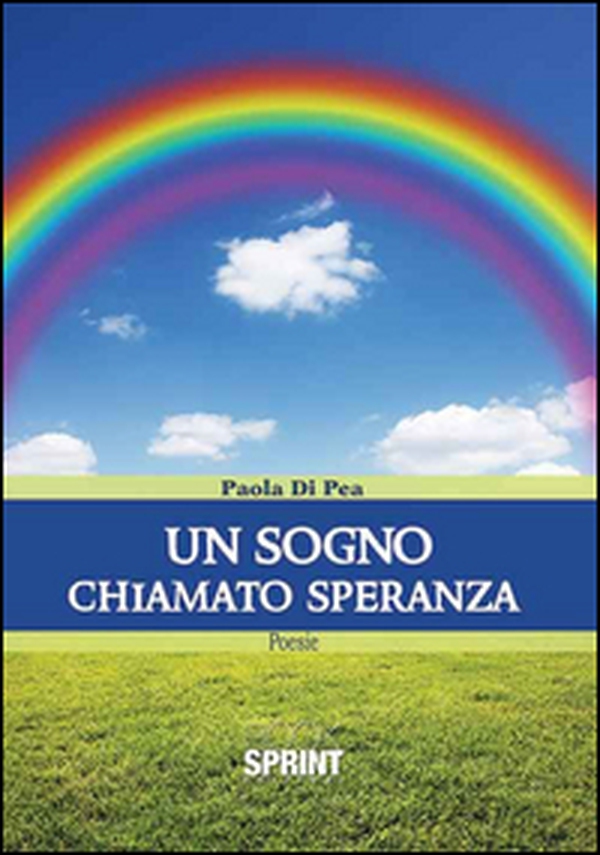 Un sogno chiamato speranza - Librerie.coop Un sogno chiamato speranza - Librerie.coop