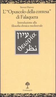 L'«Opuscolo della contesa» di Falaquera. Introduzione alla filosofia ebraica medioevale. Ediz. italiana ed ebraica - Librerie.coop