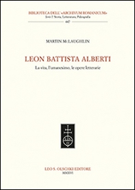 Leon Battista Alberti. La vita, l'umanesimo, le opere letterarie - Librerie.coop