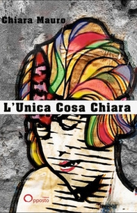 L'unica cosa chiara - Librerie.coop