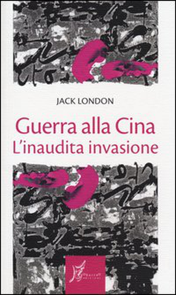 Guerra alla Cina. L'inaudita invasione - Librerie.coop Guerra alla Cina. L'inaudita invasione - Librerie.coop