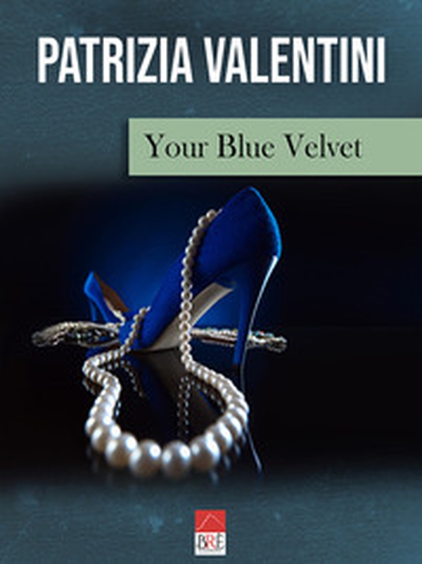 Your blue velvet - Librerie.coop Your blue velvet - Librerie.coop