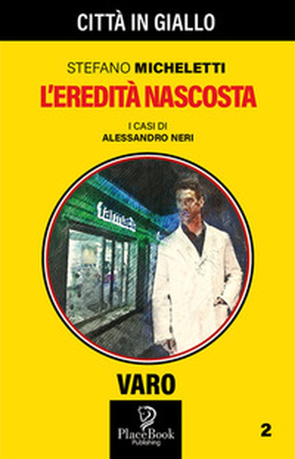 L'eredità nascosta. I casi di Alessandro Neri - Librerie.coop L'eredità nascosta. I casi di Alessandro Neri - Librerie.coop