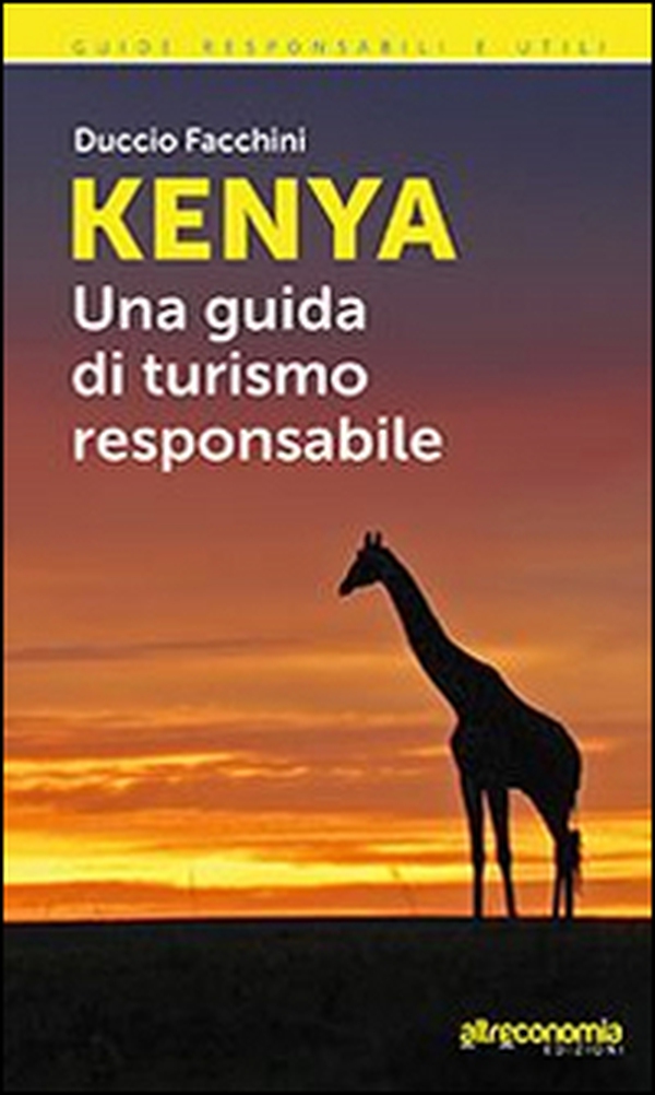 Kenya. Una guida di turismo responsabile - Librerie.coop Kenya. Una guida di turismo responsabile - Librerie.coop