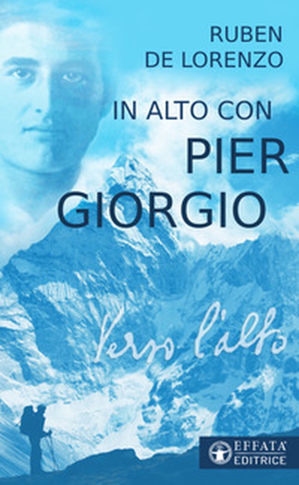 In alto con Pier Giorgio - Librerie.coop In alto con Pier Giorgio - Librerie.coop