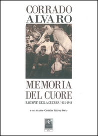 Memoria del cuore. Racconti della guerra 1915-1918 - Librerie.coop