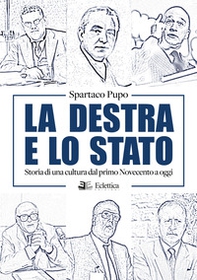 La destra e lo Stato. Storia di una cultura dal primo Novecento ad oggi - Librerie.coop