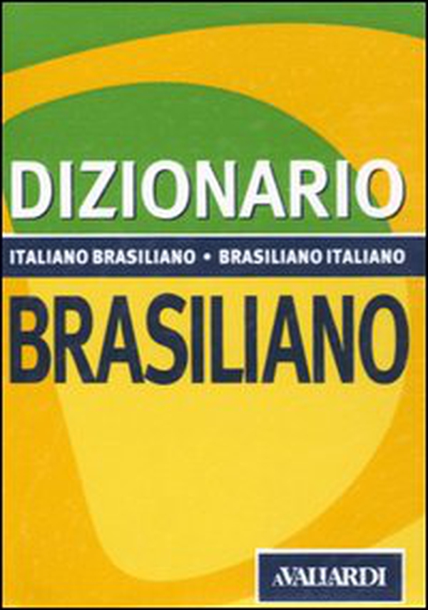 Dizionario brasiliano. Italiano-brasiliano, brasiliano-italiano - Librerie.coop Dizionario brasiliano. Italiano-brasiliano, brasiliano-italiano - Librerie.coop