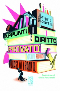 Appunti di diritto provato. Molto provato. Quasi affranto - Librerie.coop Appunti di diritto provato. Molto provato. Quasi affranto - Librerie.coop