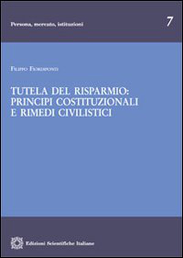 Tutela del risparmio. Principi costituzionali e rimedi civilistici - Librerie.coop Tutela del risparmio. Principi costituzionali e rimedi civilistici - Librerie.coop
