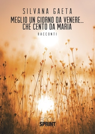 Meglio un giorno da Venere... che cento da Maria - Librerie.coop