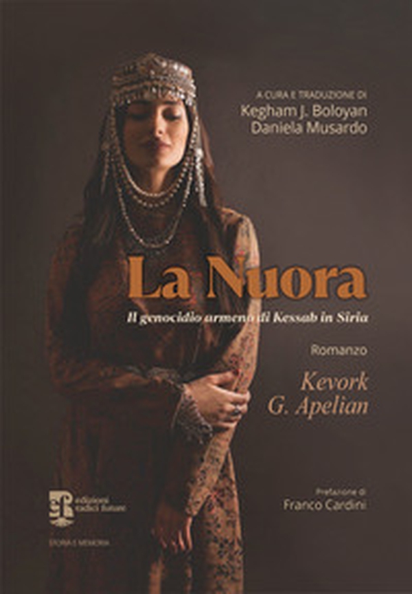 La nuora. Il genocidio armeno di Kessab in Siria - Librerie.coop La nuora. Il genocidio armeno di Kessab in Siria - Librerie.coop