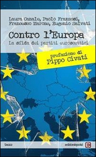Contro l'Europa. La sfida dei partiti euroscettici - Librerie.coop