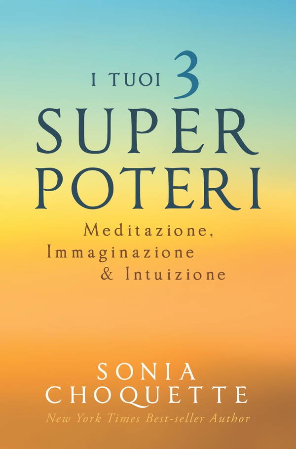 I tuoi 3 Super Poteri - Librerie.coop I tuoi 3 Super Poteri - Librerie.coop
