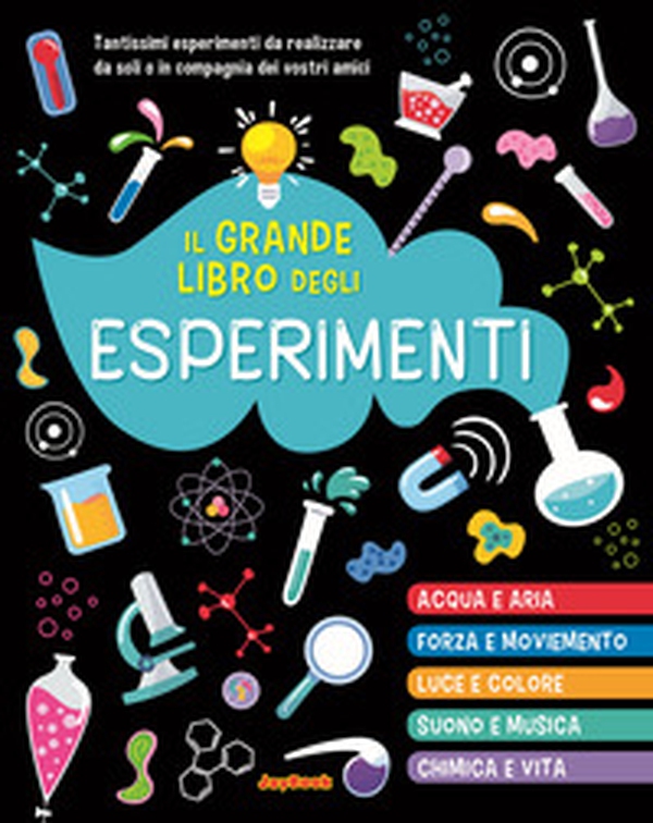 Il grande libro degli esperimenti - Librerie.coop Il grande libro degli esperimenti - Librerie.coop