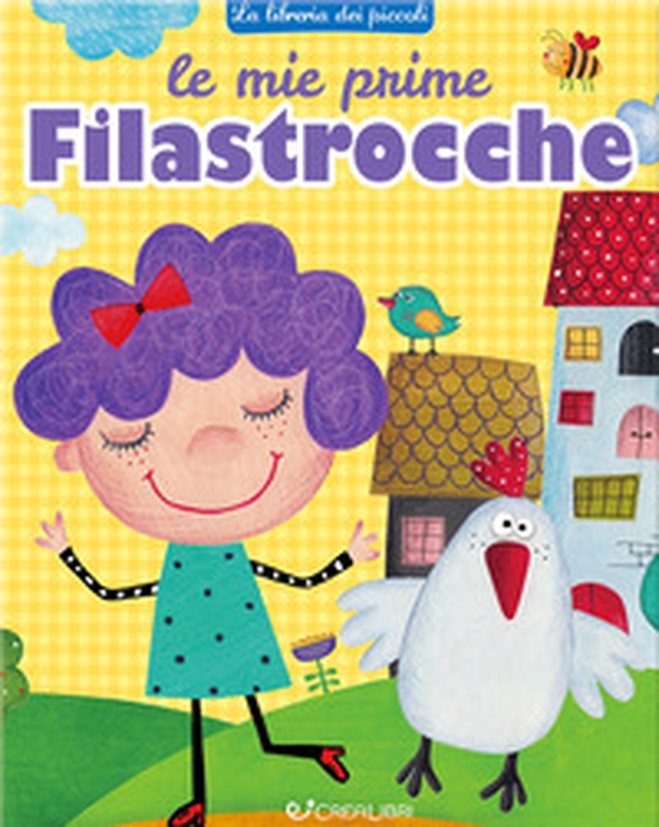Le mie prime filastrocche - Librerie.coop Le mie prime filastrocche - Librerie.coop