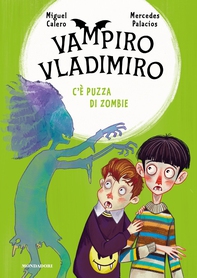 Vampiro Vladimiro. C'è puzza di zombie - Librerie.coop