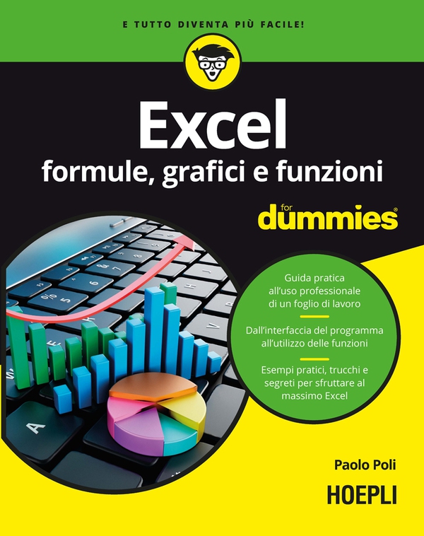 Excel. Formule, grafici e funzioni For Dummies - Librerie.coop Excel. Formule, grafici e funzioni For Dummies - Librerie.coop
