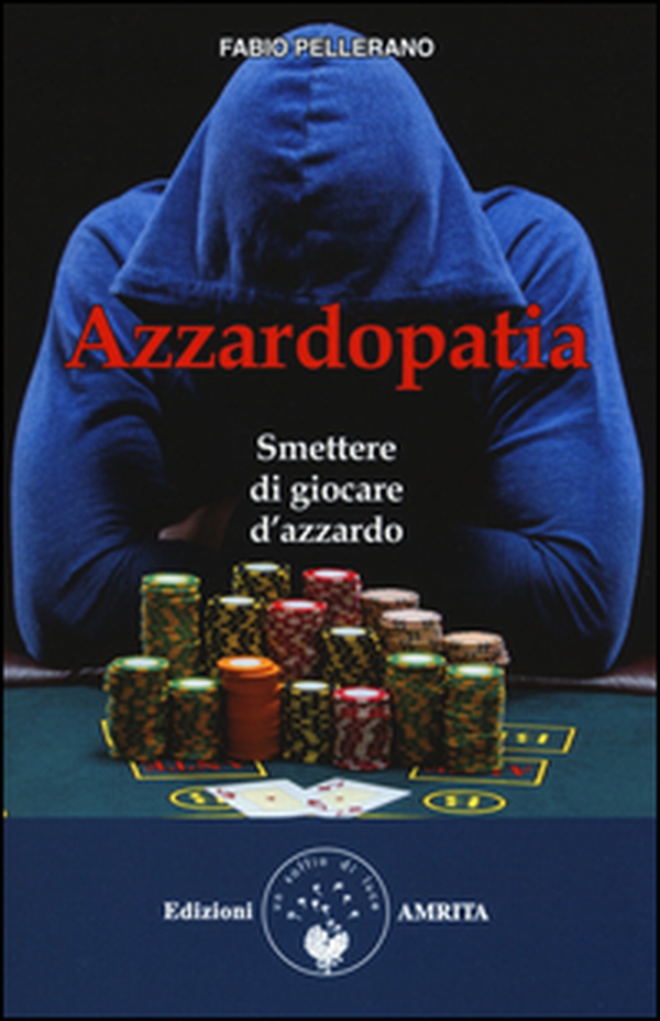 Azzardopatia. Smettere di giocare d'azzardo - Librerie.coop Azzardopatia. Smettere di giocare d'azzardo - Librerie.coop