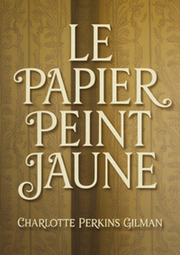 Le papier peint jaune - Librerie.coop