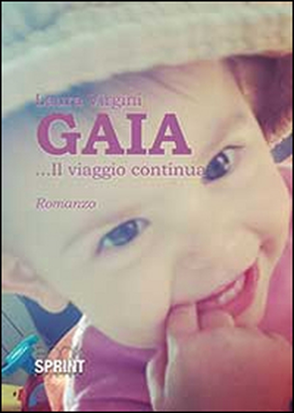 Gaia... Il viaggio continua - Librerie.coop Gaia... Il viaggio continua - Librerie.coop