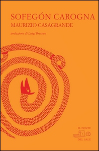 Sofegòn carogna. Testo padovano e italiano - Librerie.coop
