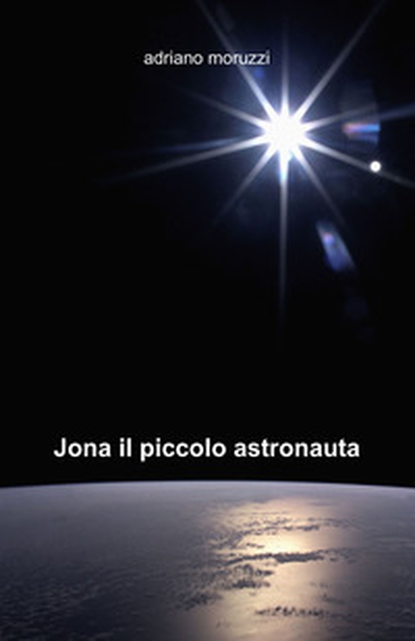 Jona il piccolo astronauta - Librerie.coop