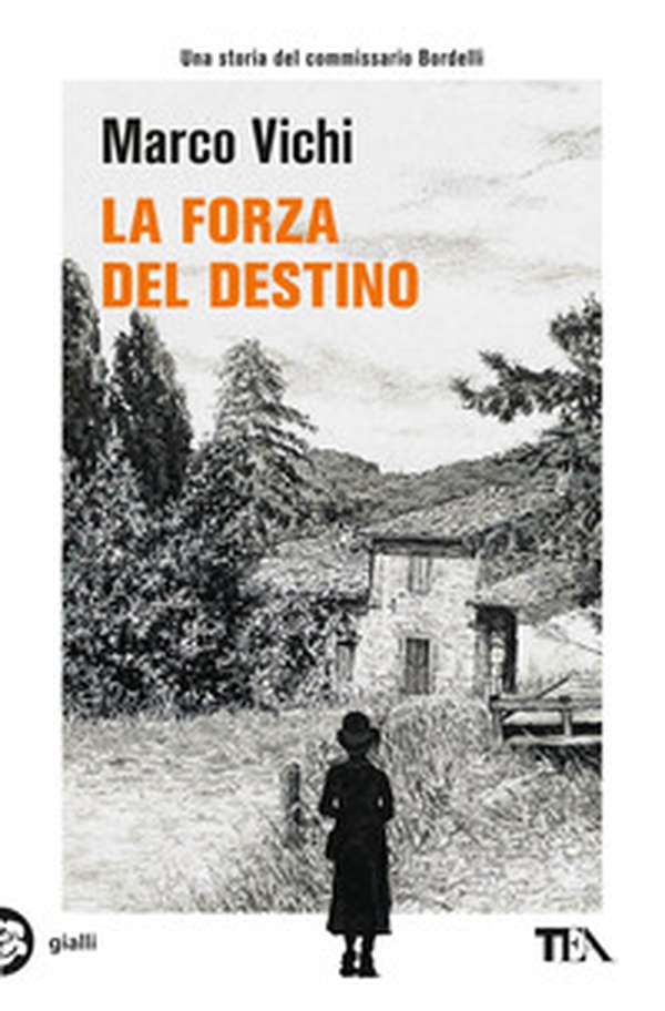 La forza del destino. Un'indagine del commissario Bordelli - Librerie.coop La forza del destino. Un'indagine del commissario Bordelli - Librerie.coop