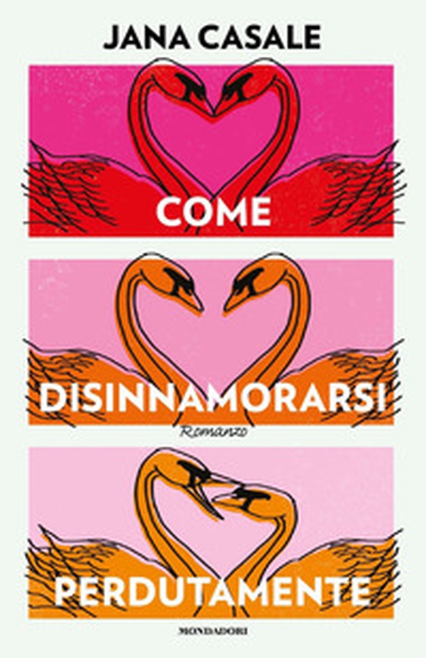 Come disinnamorarsi perdutamente - Librerie.coop Come disinnamorarsi perdutamente - Librerie.coop