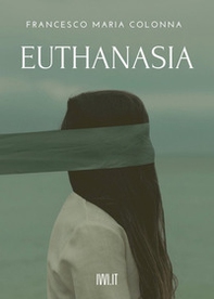 Euthanasia - Librerie.coop Euthanasia - Librerie.coop