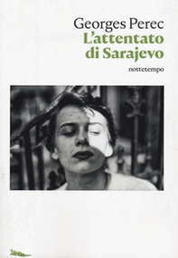 L'attentato di Sarajevo - Librerie.coop