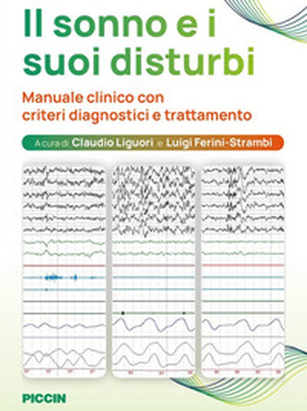 Il sonno e i suoi disturbi. Manuale clinico con criteri diagnostici e trattamento - Librerie.coop