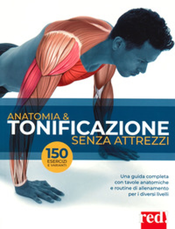 Anatomia & tonificazione senza attrezzi - Librerie.coop Anatomia & tonificazione senza attrezzi - Librerie.coop