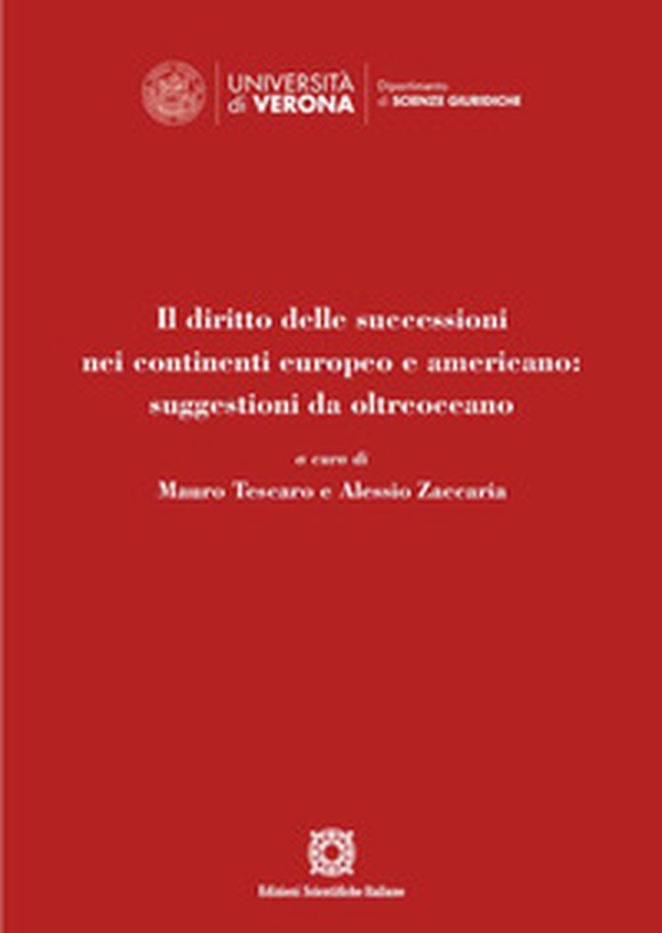 Il diritto delle successioni nei continenti europeo e americano: suggestioni da oltreoceano - Librerie.coop Il diritto delle successioni nei continenti europeo e americano: suggestioni da oltreoceano - Librerie.coop
