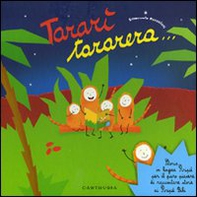 Tararì tararera... Storia in lingua Piripù per il puro piacere di raccontare storie ai Piripù Bibi - Librerie.coop Tararì tararera... Storia in lingua Piripù per il puro piacere di raccontare storie ai Piripù Bibi - Librerie.coop