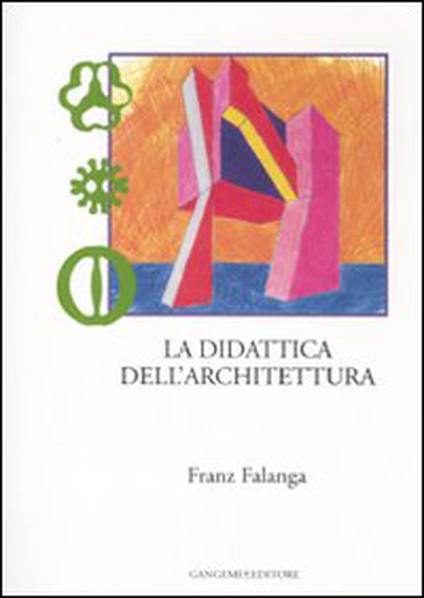 La didattica dell'architettura - Librerie.coop La didattica dell'architettura - Librerie.coop