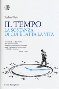 Il tempo. La sostanza di cui è fatta la vita - Librerie.coop Il tempo. La sostanza di cui è fatta la vita - Librerie.coop