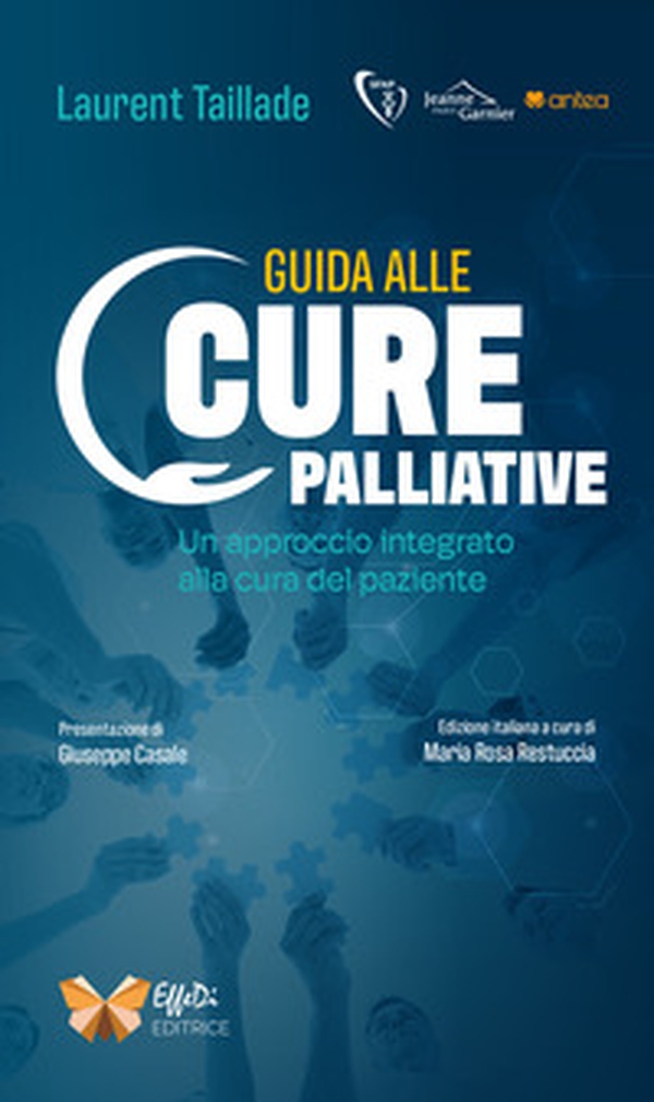 Guida alle cure palliative. Un approccio integrato alla cura del paziente - Librerie.coop