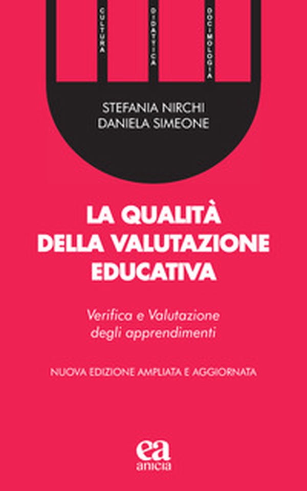 La qualità della valutazione educativa. Verifica e valutazione degli apprendimenti - Librerie.coop La qualità della valutazione educativa. Verifica e valutazione degli apprendimenti - Librerie.coop