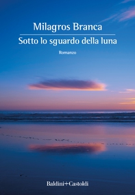 Sotto lo sguardo della luna - Librerie.coop Sotto lo sguardo della luna - Librerie.coop