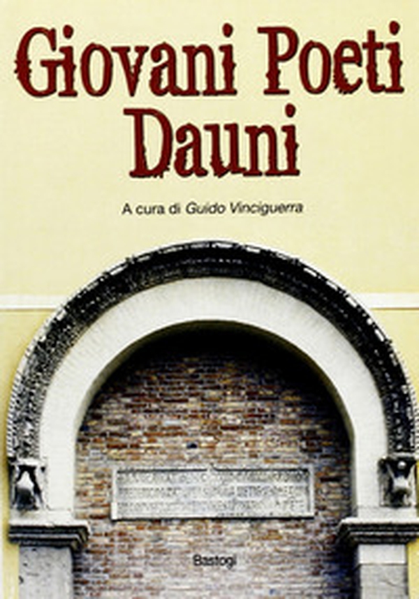 Giovani poeti dauni - Librerie.coop Giovani poeti dauni - Librerie.coop