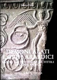 Demoni alati e grifi araldici. Lastre architettoniche fittili di Capua antica - Librerie.coop